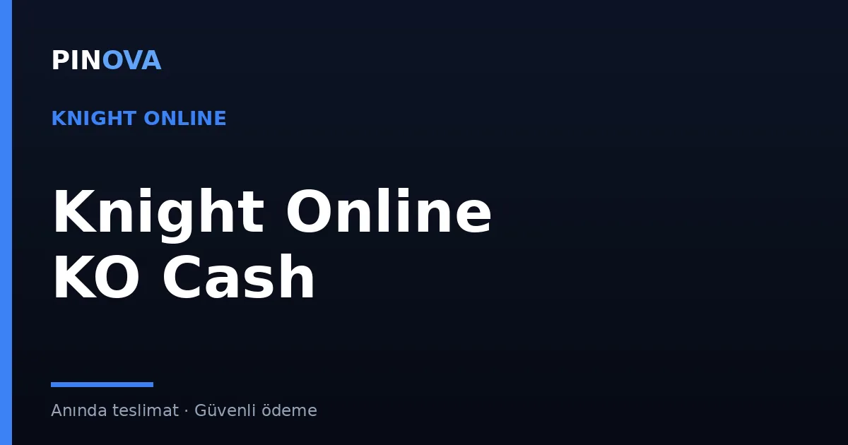 Knight Online Cash (KO Cash) Yükleme Rehberi