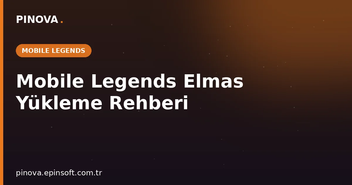 Mobile Legends Elmas Yükleme Rehberi