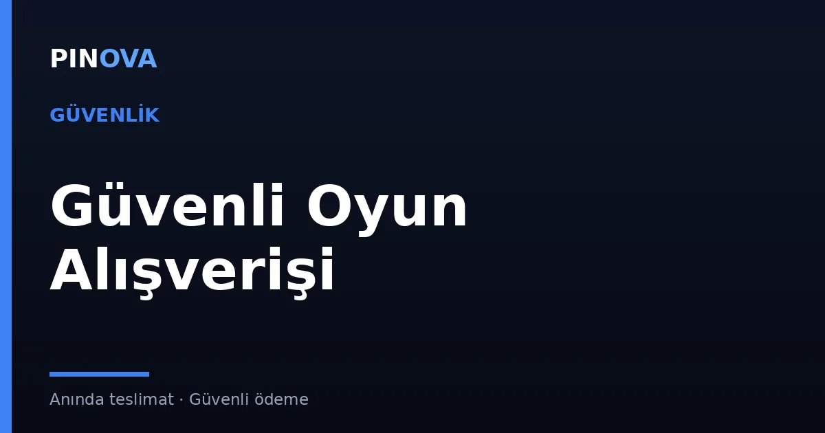 Oyun Alışverişinde Dolandırıcılıktan Korunmanın 8 Yolu