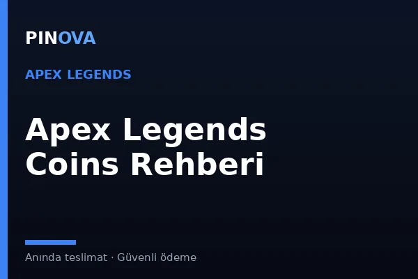 Apex Legends Coins Nedir? Nasıl Yüklenir?