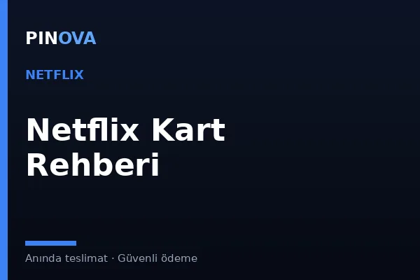 Netflix Hediye Kartı Nasıl Kullanılır?